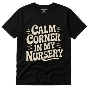 Black New Parents Shirts - "Calm Corner in My Nursery" graphic tee with beige print, flat lay product photo