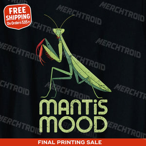 "Mantis Mood" mantis shirts - product photo 10