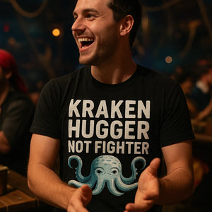 "Kraken Hugger Not Fighter" black pirate shirts - also a a pirate's life for me shirt