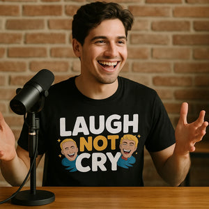 Lifestyle shot of the "Laugh Not Cry" black comedy t shirt in a real-world setting
