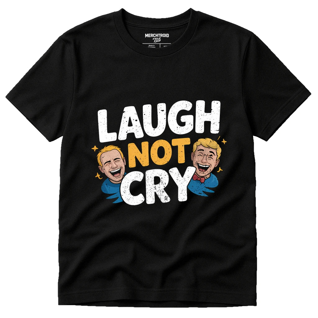 A black T-shirt with a graphic design featuring two cartoon faces of laughing men above the words "LAUGH NOT CRY" in large white and yellow text. There are small stars around the cartoon faces.