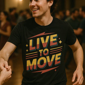 "Live To Move" dancing t shirt - product photo 6