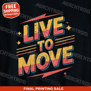 "Live To Move" dancing t shirt - product photo 10