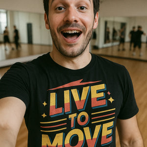 "Live To Move" dancing t shirt - product photo 7