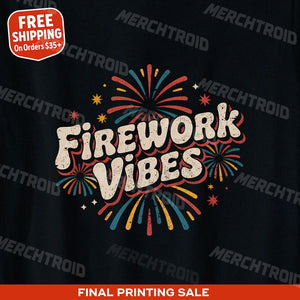 "Firework Vibes" new years eve t shirts - product photo 9