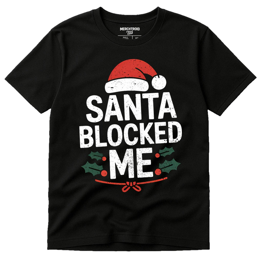 SANTA BLOCKED ME | Christmas Design - Product Display
