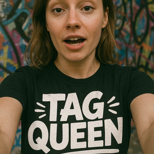 "Tag Queen" street art t shirt - product photo 7