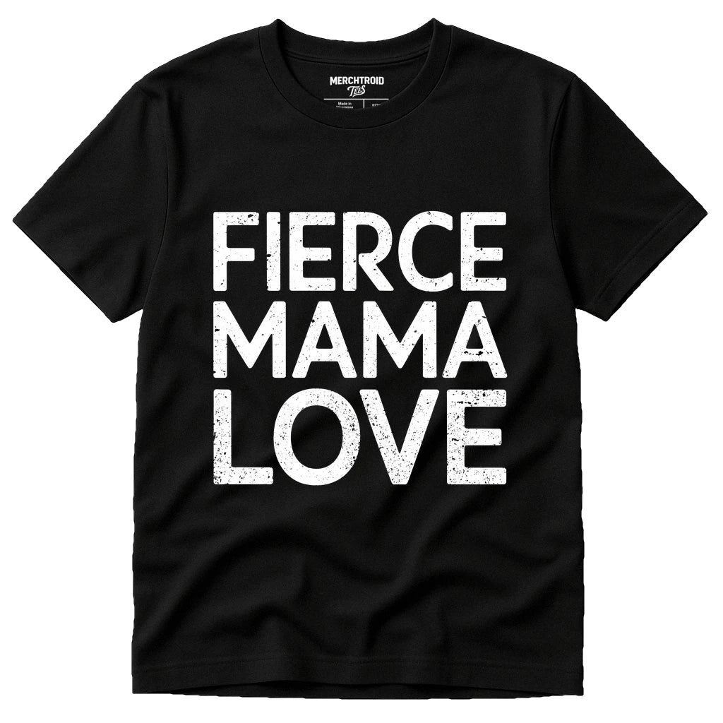 Black Mum Life T Shirt - "Fierce Mama Love" graphic tee with white print, flat lay product photo