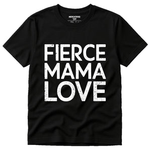 Black Mum Life T Shirt - "Fierce Mama Love" graphic tee with white print, flat lay product photo