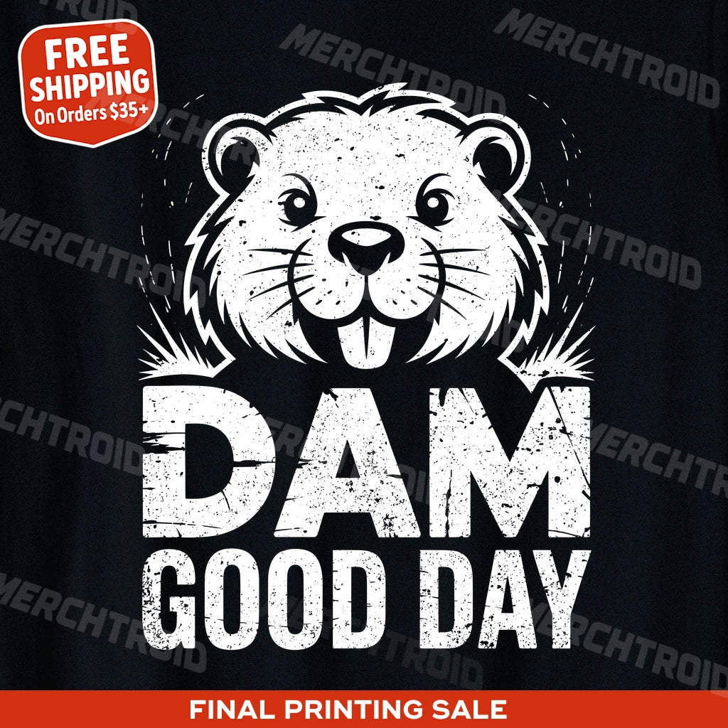 "Dam Good Day" beavers t shirt - product photo 10