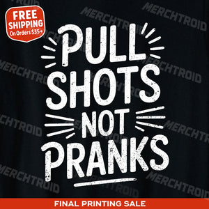 "Pull Shots Not Pranks" espresso t shirt - product photo 10