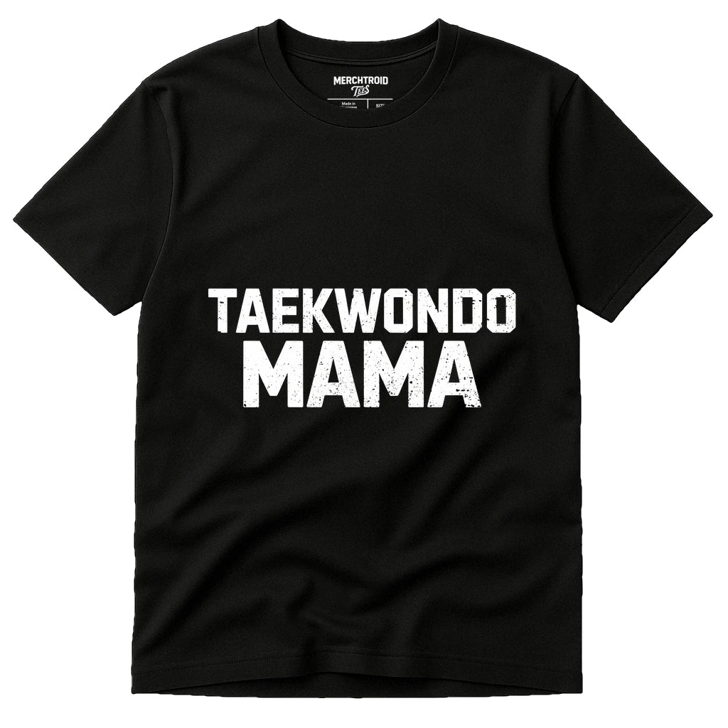 Black T Shirt Martial Arts - "Taekwondo Mama" graphic tee with white print, flat lay product photo