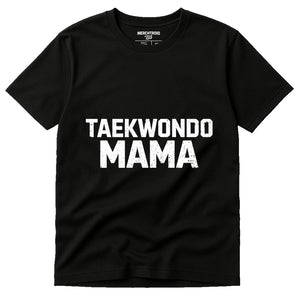 Black T Shirt Martial Arts - "Taekwondo Mama" graphic tee with white print, flat lay product photo