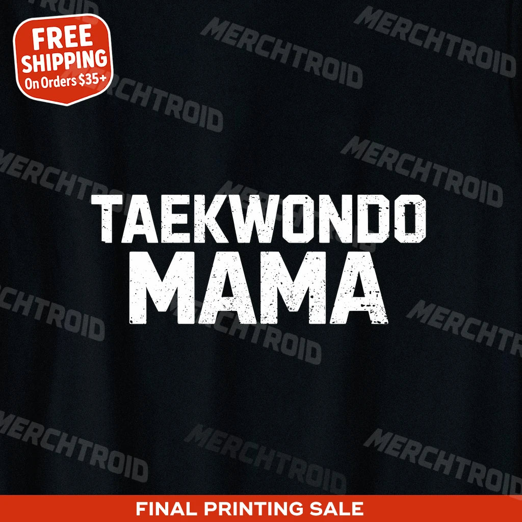 "Taekwondo Mama" t shirt martial arts - product photo 9