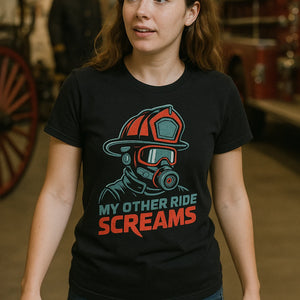 "My Other Ride Screams" black firefighter shirts - a christmas gift for firefighter