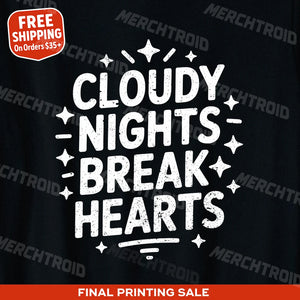 "Cloudy Nights Break Hearts" stargazing t shirt - product photo 9
