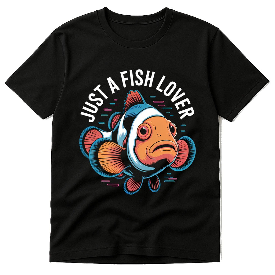 A black T-shirt featuring a colorful illustration of a fish, with the text "Just A Fish Lover" above it.