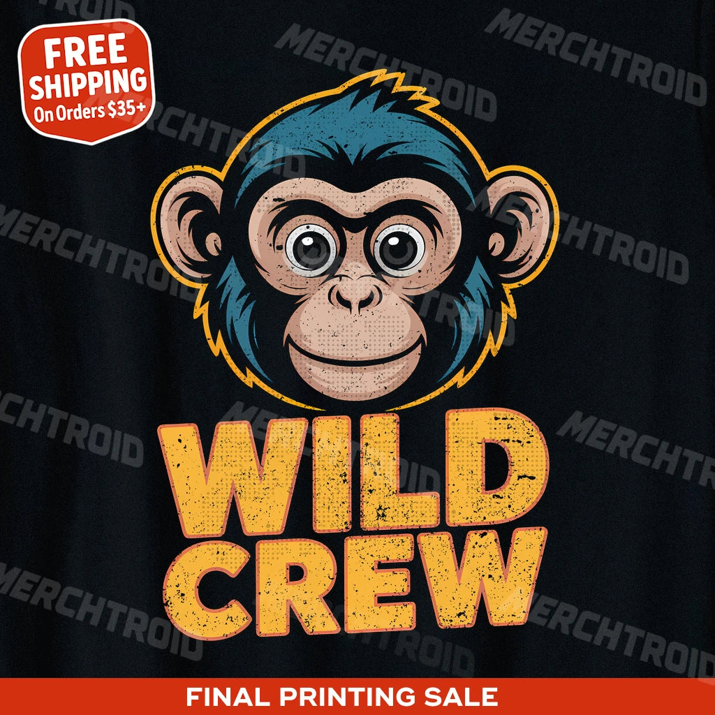 "Wild Crew" not my monkey not my circus t shirt - product photo 10