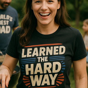 "Learned the Hard Way" dad shirts - product photo 7