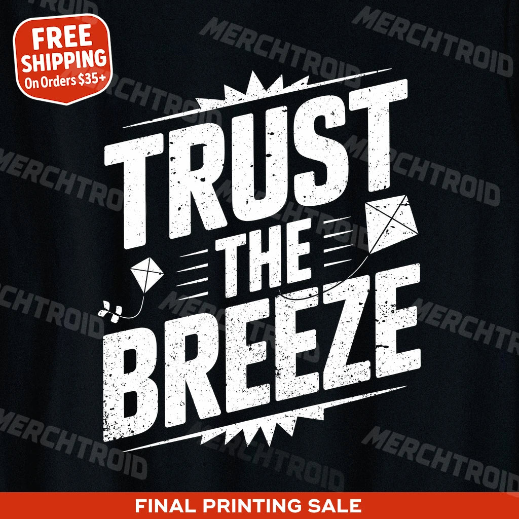 "Trust the Breeze" kite flying t shirt - product photo 10