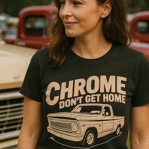 "Chrome Dont Get Home" trucks t shirt - product photo 7