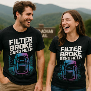 Person wearing the black backpacking shirts graphic tee - "Filter Broke Send Help" design