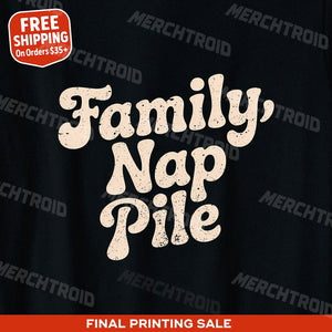 "Family Nap Pile" family life t shirt - product photo 9