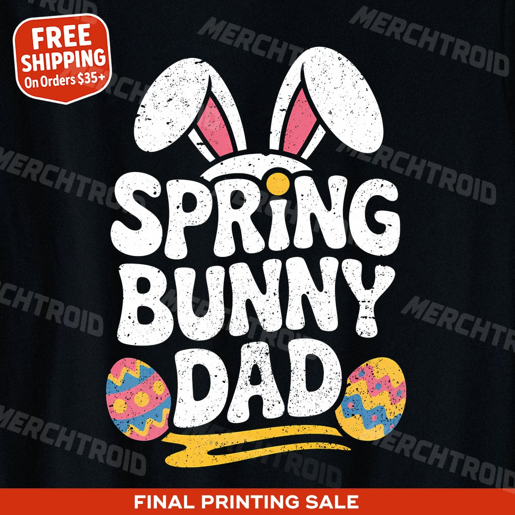 "Spring Bunny Dad" easter tee shirts - product photo 9