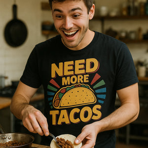 "Need More Tacos" black taco shirts - also a i do it for the tacos shirt