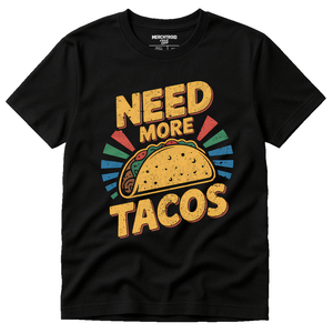 Black Taco Shirts - "Need More Tacos" graphic tee with gold print, flat lay product photo