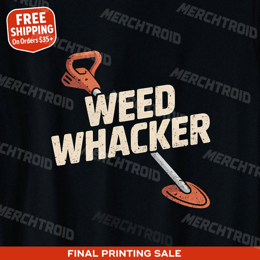 "Weed Whacker" black gardening tshirts - also a mother's day gift for garden lovers