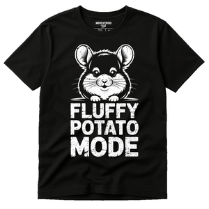Black Chinchilla Shirts - "Fluffy Potato Mode" graphic tee with white print, flat lay product photo