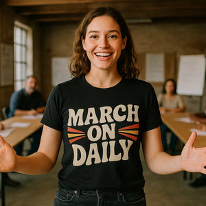 Lifestyle shot of the "March on Daily" black activism t shirt in a real-world setting