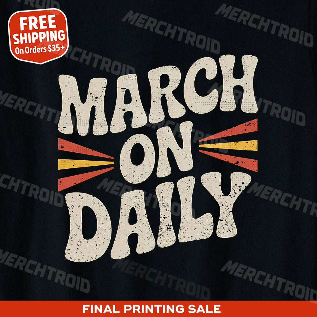 "March on Daily" activism t shirt - product photo 9