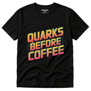 Black Physics T Shirt - "Quarks Before Coffee" graphic tee with orange print, flat lay product photo