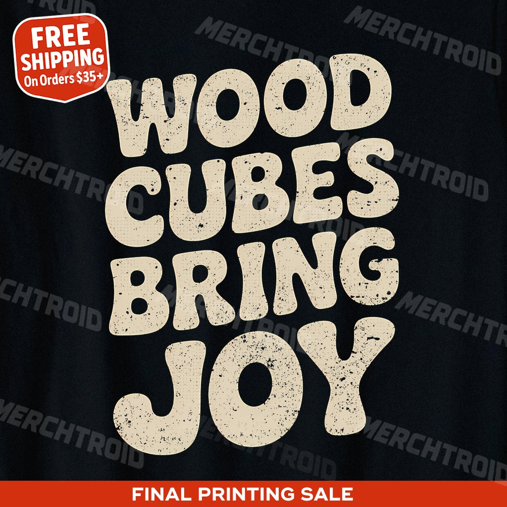 "Wood Cubes Bring Joy" black board game tee shirts - also one of the best board game gifts for adults