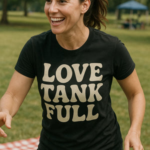 "Love Tank Full" black cheap mom life shirts - a birthday gift for mom life lover