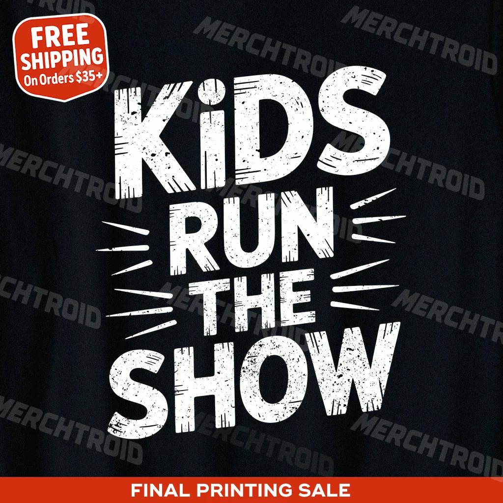 "Kids Run the Show" family life t shirt - product photo 9