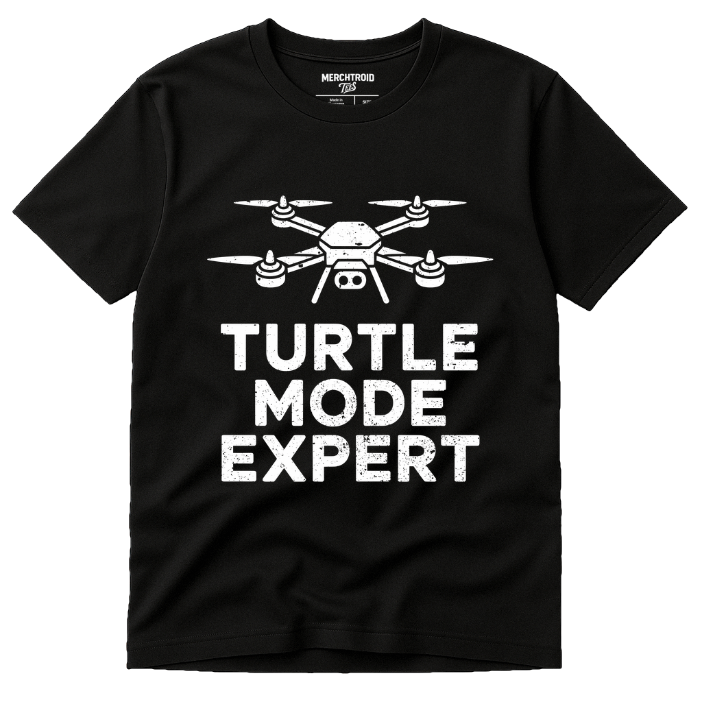 Black Drone T Shirt - "Turtle Mode Expert" graphic tee with white print, flat lay product photo