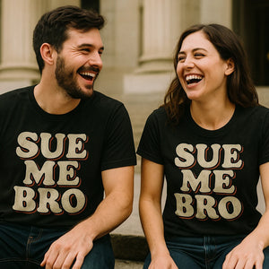 Person wearing the black funny lawyer t shirts graphic tee - "Sue Me Bro" design