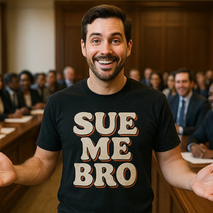 Lifestyle shot of the "Sue Me Bro" black funny lawyer t shirts in a real-world setting