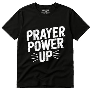 Black Faith Shirts - "Prayer Power Up" graphic tee with white print, flat lay product photo