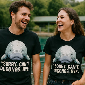 Person wearing the black dugong t shirt graphic tee - "Sorry. Can'T. Dugongs. Bye." design
