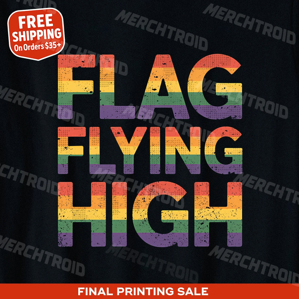"Flag Flying High" lgbtq t shirt - product photo 9