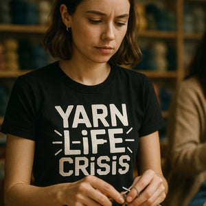 "Yarn Life Crisis" black knitting shirts, photographed as gifts for knitting lovers