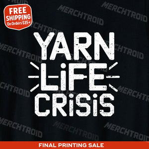 "Yarn Life Crisis" knitting shirts - product photo 10