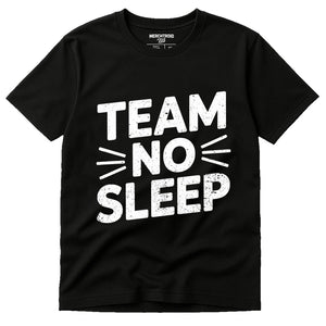 Black Sleep Deprived Shirts - "Team No Sleep" graphic tee with white print, flat lay product photo
