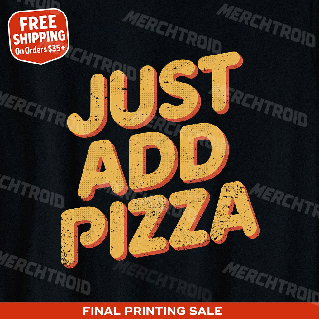 "Just Add Pizza" black pizzaiolo t shirt, photographed as presents for pizza lovers