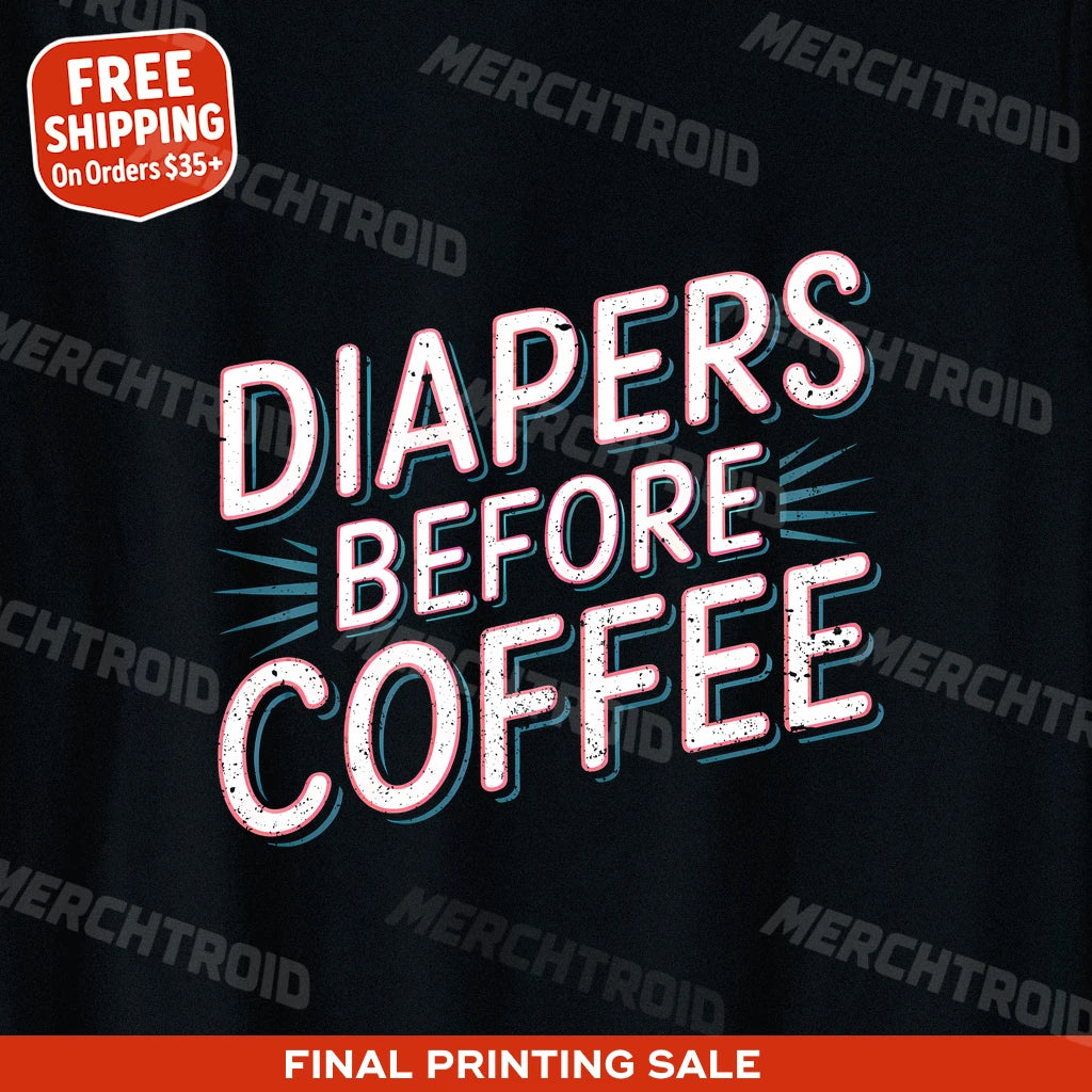 "Diapers Before Coffee" new parents t shirt - product photo 9