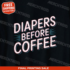 "Diapers Before Coffee" new parents t shirt - product photo 9